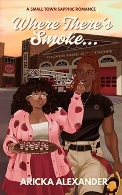 Where There's Smoke&hellip; by Aricka Alexander