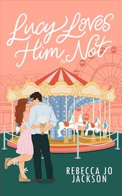 Lucy Loves Him Not by Rebecca Jo Jackson