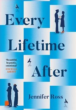Every Lifetime After by Jennifer Ross