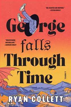 George Falls Through Time by Ryan Collett