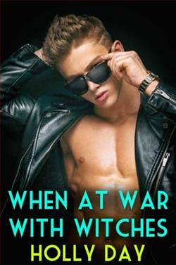 When at War with Witches by Holly Day