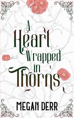 A Heart Wrapped in Thorns by Megan Derr