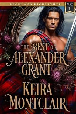The Best of Alexander Grant: Part 1 by Keira Montclair