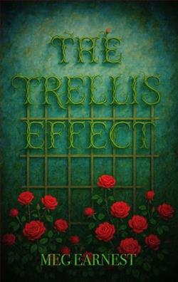 The Trellis Effect by Meg Earnest