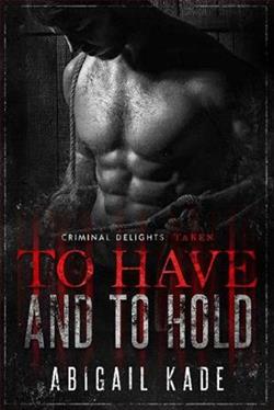 To Have & to Hold: Taken by Abigail Kade