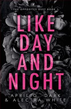 Like Day and Night by April G. Dark