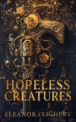 Hopeless Creatures by Eleanor Feighery