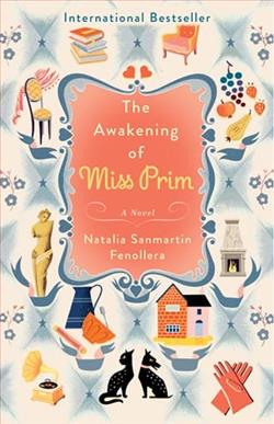 The Awakening of Miss Prim by Natalia Sanmart&iacute;n Fenollera
