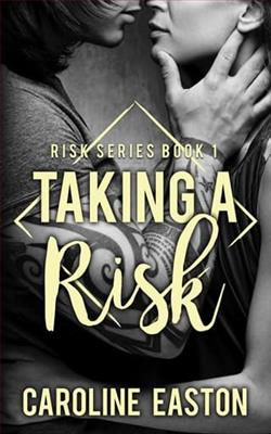 Taking A Risk by Caroline Easton