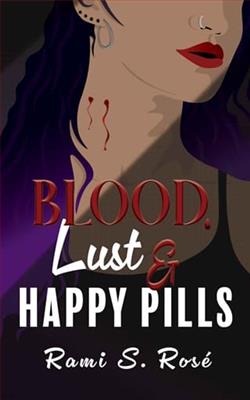 Blood, Lust, & Happy Pills by Rami S. Ros&eacute;