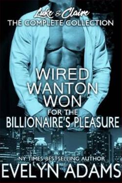 Wired, Wanton, & Won: Complete by Evelyn Adams