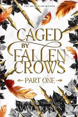 Caged By Fallen Crows: Part One by Ava Larksen