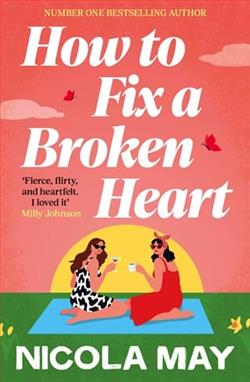How to Fix a Broken Heart by Nicola May