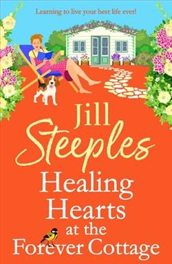 Healing Hearts at the Forever Cottage by Jill Steeples