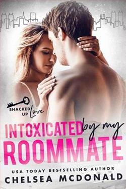 Intoxicated By my Roommate by Chelsea McDonald