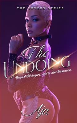 The Undoing by Aja