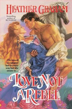Love Not a Rebel by Heather Graham