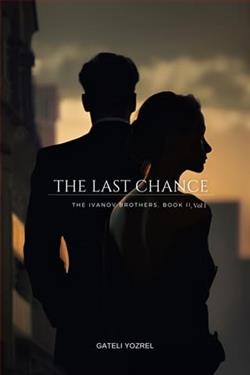 The Last Chance: Vol 1 by Gateli Yozrel