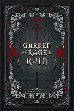 Garden of Rage and Ruin by Madalyn Rae