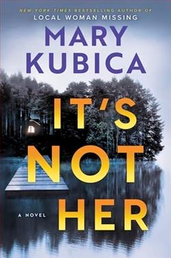It's Not Her by Mary Kubica