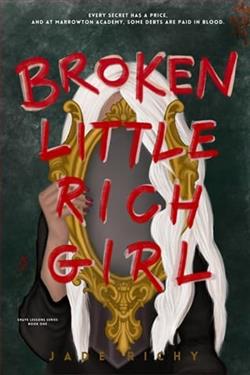 Broken Little Rich Girl by Jade Richy