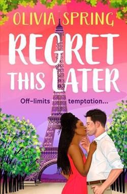 Regret This Later by Olivia Spring