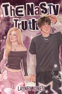 The Nasty Truth by Layney Jones