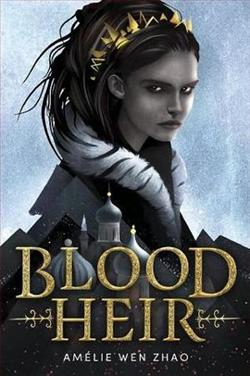 Blood Heir by Am&eacute;lie Wen Zhao