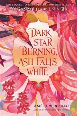 Dark Star Burning, Ash Falls White by Am&eacute;lie Wen Zhao