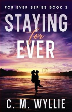 Staying For Ever by C.M. Wyllie