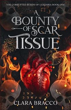 A Bounty of Scar Tissue by Clara Bracco