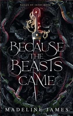 Because the Beasts Came by Madeline James