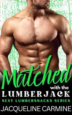 Matched with the Lumberjack by Jacqueline Carmine