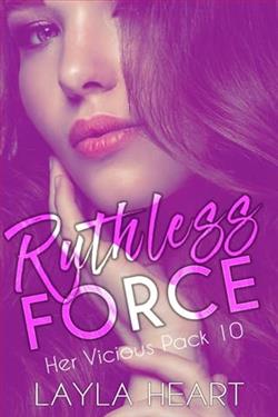 Ruthless Force by Layla Heart