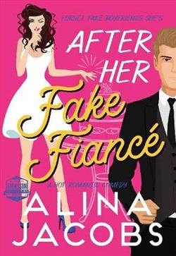 After Her Fake Fianc&eacute; by Alina Jacobs