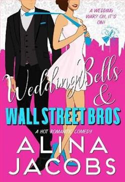 Wedding Bells and Wall Street Bros by Alina Jacobs