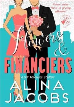 Flowers and Financiers by Alina Jacobs