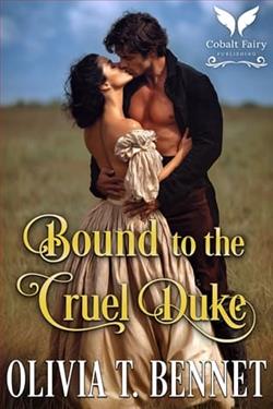 Bound to the Cruel Duke by Olivia T. Bennet