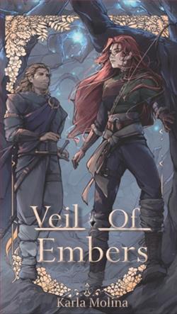 Veil of Embers by Karla Molina