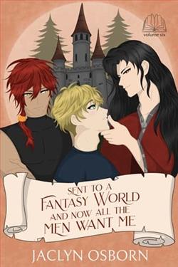 Sent To A Fantasy World and Now All the Men Want Me 6 by Jaclyn Osborn