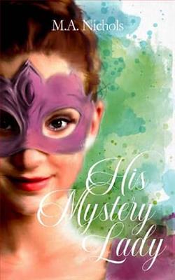 His Mystery Lady by M.A. Nichols