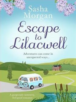 Escape to Lilacwell by Sasha Morgan