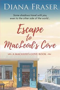 Escape to MacLeod's Cove by Diana Fraser