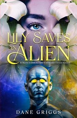 Lily Saves An Alien by Dane Griggs