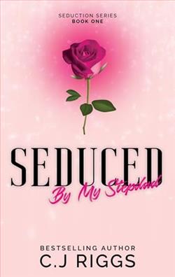 Seduced By My Stepdad by C.J. Riggs