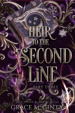 Heir To The Second Line: Part Three by Grace McGinty