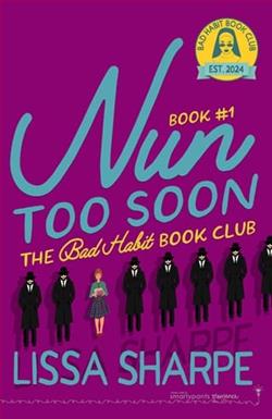 Nun Too Soon by Lissa Sharpe