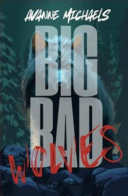 Big Bad Wolves by Avanne Michaels