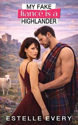 My Fake Fianc&eacute; is a Highlander by Estelle Every