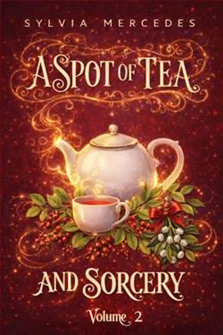 A Spot of Tea and Sorcery: Vol. 2 by Sylvia Mercedes
